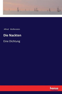 Die Nackten: Eine Dichtung