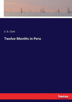 Twelve Months in Peru