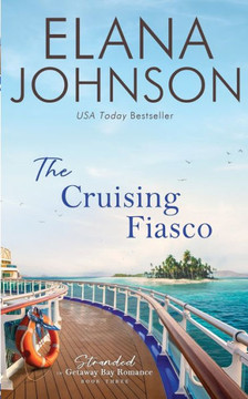 The Cruising Fiasco: A Mclaughlin Sisters Novel (Stranded In Getaway Bay® Romance)