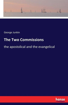 The Two Commissions: the apostolical and the evangelical