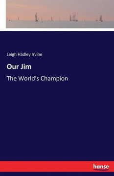 Our Jim: The World's Champion