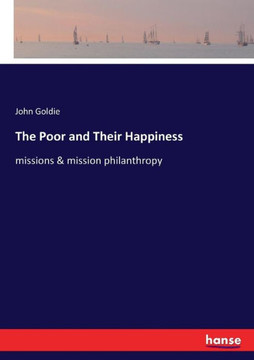 The Poor and Their Happiness: missions & mission philanthropy