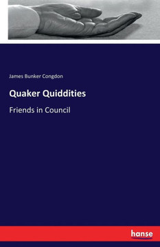 Quaker Quiddities: Friends in Council