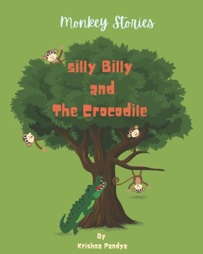 Monkey Stories: Silly Billy And The Crocodile