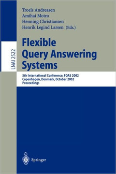 Flexible Query Answering Systems: 5th International Conference, Fqas 2002. Copenhagen, Denmark, October 27-29, 2002, Proceedings