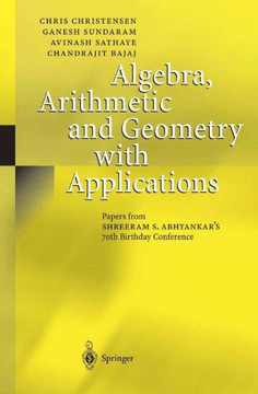 Algebra, Arithmetic and Geometry with Applications: Papers from Shreeram S. Abhyankar's 70th Birthday Conference
