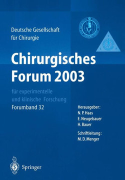 Chirurgisches Forum 2003 F?r Experimentelle Und Klinische Forschung: 120. Kongress Der Deutschen Gesellschaft F?r Chirurgie M?nchen, 29. 04. - 02.05.2