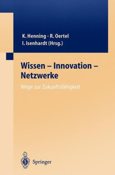 Wissen -- Innovation -- Netzwerke Wege Zur Zukunftsf?higkeit Wissen -- Innovation -- Netzwerke Wege Zur Zukunftsf?higkeit