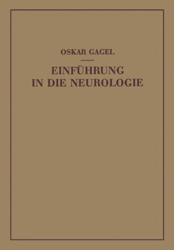 Einf?hrung in Die Neurologie: Bau Und Leistung Des Nervensystems Unter Normalen Und Pathologischen Bedingungen