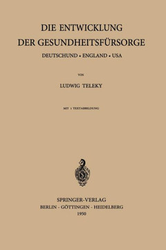 Die Entwicklung Der Gesundheitsf?rsorge: Deutschland - England - USA