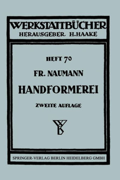 Handformerei: Ausgew?hlte Beispiele Aus Der PRAXIS F?r Die PRAXIS Handformerei: Ausgew?hlte Beispiele Aus Der PRAXIS F?r Die PRAXIS