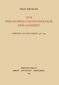Zur Philosophie Und Psychologie Der Ganzheit: Schriften Aus Den Jahren 1918-1940
