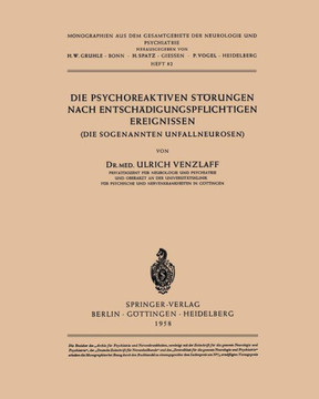 Die Psychoreaktiven St?rungen Nach Entsch?digungspflichtigen Ereignissen: Die Sogenannten Unfallneurosen