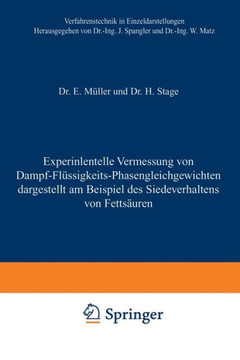 Experimentelle Vermessung Von Dampf-Fl?ssigkeits-Phasengleichgewichten: Dargestellt Am Beispiel Des Siedeverhaltens Von Fetts?uren