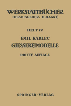 Gie?ereimodelle: Grundlagen, Herstellung, Verwendung