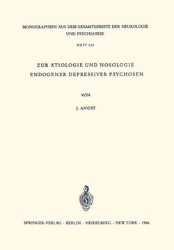 Zur ?tiologie Und Nosologie Endogener Depressiver Psychosen: Eine Genetische, Soziologische Und Klinische Studie