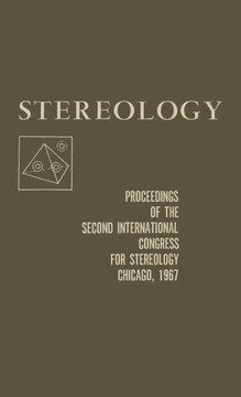 Stereology: Proceedings of the Second International Congress for Stereology, Chicago--April 8-13, 1967