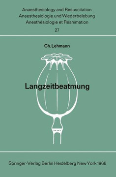 Langzeitbeatmung: Tagung Der Deutschen Gesellschaft F?r Anaesthesie Und Wiederbelebung Am 5. Und 6. November 1966 in M?nchen