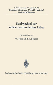 Stoffwechsel Der Isoliert Perfundierten Leber: 3. Konferenz Der Gesellschaft F?r Biologische Chemie Vom 27. Bis 29. April 1967 in Oestrich/Rheingau