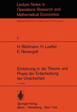 Einf?hrung in Die Theorie Und PRAXIS Der Entscheidung Bei Unsicherheit: Unterlagen F?r Einen Kurs Der Schweizerischen Vereinigung F?r Operations Resea