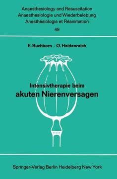 Intensivtherapie Beim Akuten Nierenversagen: Bericht ?ber Das Symposion Am 26. Und 27. September 1969 in Mainz Intensivtherapie Beim Akuten Nierenversagen: Bericht ?ber Das Symposion Am 26. Und 27. September 1969 in Mainz
