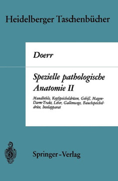 Spezielle Pathologische Anatomie II: Mundh?hle Kopfspeicheldr?sen Gebi? Magen-Darm-Trakt, Leber Gallenwege Bauchspeicheldr?se Inselapparat