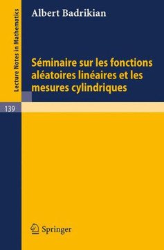 Seminaire Sur Les Fonctions Aleatoires Lineaires Et Les Mesures Cylindriques