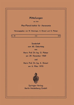 Sonderheft Zum 60. Geburtstag: Von Herrn Prof. Dr. Ing. G. Pfotzer Am 29. November 1969 Und Herrn Prof. Dr. Ing. A. Ehmert Am 6. M?rz 1970