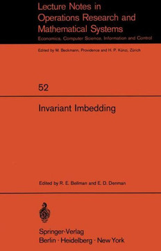 Invariant Imbedding: Proceedings of the Summer Workshop on Invariant Imbedding Held at the University of Southern California, June - August