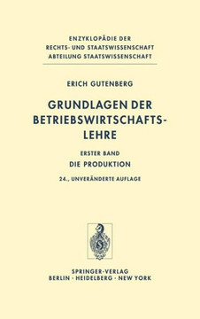 Grundlagen Der Betriebswirtschaftslehre: Die Produktion Grundlagen Der Betriebswirtschaftslehre: Die Produktion