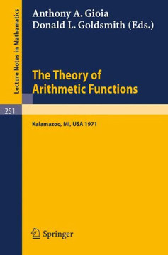 The Theory of Arithmetic Functions: Proceedings of the Conference at Western Michigan University, April 29 - May 1, 1971