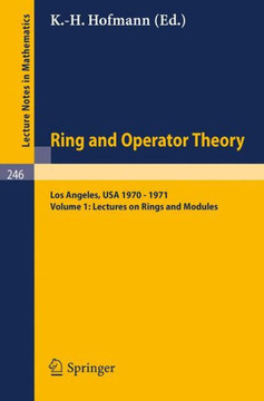 Tulane University Ring and Operator Theory Year, 1970-1971: Vol. 1: Lectures on Rings and Modules