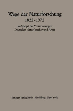 Wege Der Naturforschung 1822-1972: Im Spiegel Der Versammlungen Deutscher Naturforscher Und ?rzte