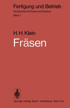 Fr?sen: Verfahren, Betriebsmittel, Wirtschaftlicher Einsatz