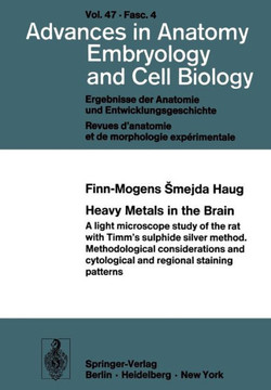 Heavy Metals in the Brain: A Light Microscope Study of the Rat with Timm's Sulphide Silver Method. Methodological Considerations and Cytological