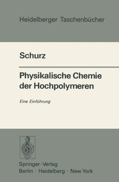 Physikalische Chemie Der Hochpolymeren: Eine Einf?hrung