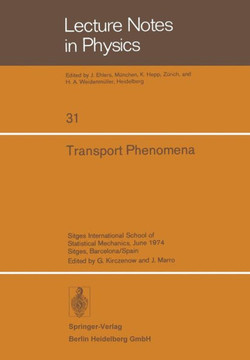 Transport Phenomena: Sitges International School of Statistical Mechanics, June 1974 Sitges, Barcelona/Spain