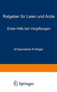 Erste Hilfe Bei Vergiftungen: Ratgeber F?r Laien Und ?rzte