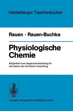 Physiologische Chemie: Begleittext Zum Gegenstandskatalog F?r Die F?cher Der ?rztlichen Vorpr?fung