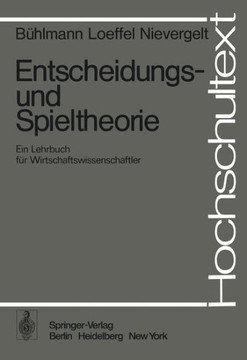 Entscheidungs- Und Spieltheorie: Ein Lehrbuch F?r Wirtschaftswissenschaftler