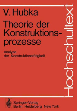 Theorie Der Konstruktionsprozesse: Analyse Der Konstruktionst?tigkeit