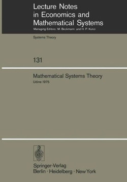 Mathematical Systems Theory: Proceedings of the International Symposium Udine, Italy, June 16-27, 1975