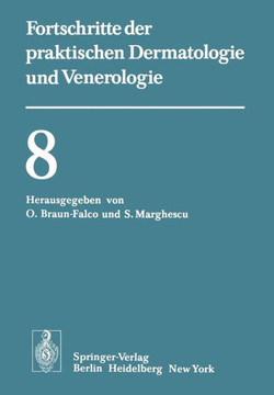 Vortr?ge Der VIII. Fortbildungswoche Der Dermatologischen Klinik Und Poliklinik Der Universit?t M?nchen in Verbindung Mit Dem Verband Der Niedergelass