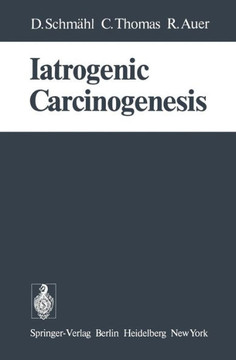 Iatrogenic Carcinogenesis Iatrogenic Carcinogenesis
