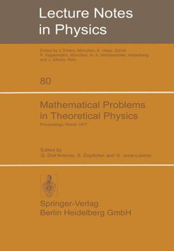 Mathematical Problems in Theoretical Physics: International Conference Held in Rome, June 6-15, 1977