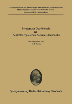 Beitr?ge Zur Geo?kologie Der Zentraleurop?ischen Zecken-Encephalitis: Vorgelegt in Der Sitzung Vom 29. Oktober 1977 Von Herrn R. Haas