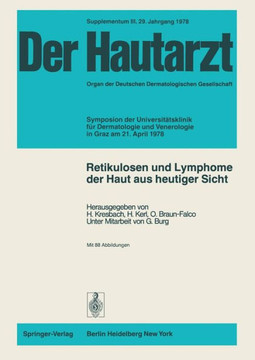 Retikulosen Und Lymphome Der Haut Aus Heutiger Sicht: Symposion Der Universit?tsklinik F?r Dermatologie Und Venerologie in Graz Am 21. April 1978