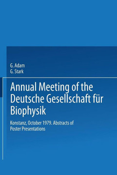 Annual Meeting of the Deutsche Gesellschaft F?r Biophysik: Konstanz, October 1979. Abstracts of Poster Presentations