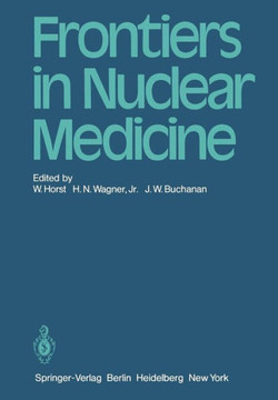 Frontiers in Nuclear Medicine Frontiers in Nuclear Medicine