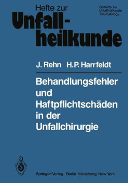 Behandlungsfehler Und Haftpflichtsch?den in Der Unfallchirurgie